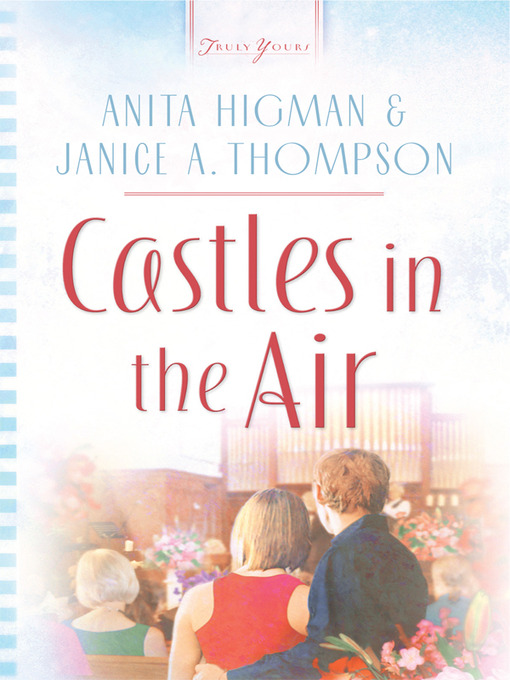Title details for Castles In The Air by Anita Higman - Available